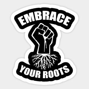 African, Embrace you Roots, Black Pride, Africa Sticker